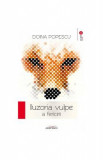Iluzoria vulpe a fericirii - Doina Popescu, 2021