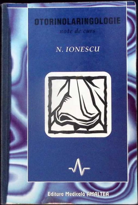 OTORINOLARINGOLOGIE. NOTE DE CURS-N. IONESCU-336177
