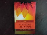 Julius Evola - YOGA PUTERII / Eseu despre Tantre ( editura Humanitas, 2011 )