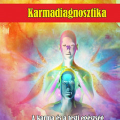 Karmadiagnosztika - A karma és a testi egészség összefüggései - Edgar Cayce