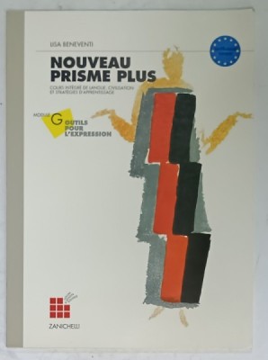 NOUVEAU PRISME PLUS , COURS INTEGRE DE LANGUE ET STRATEGIES D &amp;#039; APPRENTISAGE par LISA BENEVENTI , MODULE G : OUTILS POUR L &amp;#039;EXPRESSION , 2005 foto