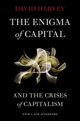 The Enigma of Capital: And the Crises of Capitalism foto