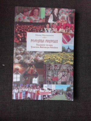 TRADITIILE PASTELUI, TRADITII VII DIN TINUTUL BISTRITA-NASAUD - MENUT MAXIMINIAN foto