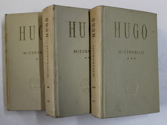 MIZERABILII , EDITIA A II - A , VOLUMELE I - III de VICTOR HUGO , 1960 *EDITIE CARTONATA