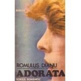 Romulus Dianu - Adorata. Un portret de epoca - roman - 137292
