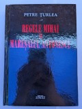 PETRE TURLEA REGELE MIHAI SI MARESALUL ANTONESCU 2011 BUCURESTI EDITURA SEMNE