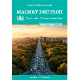 Magnet Deutsch - Kurs f&uuml;r Fortgeschrittene - Arbeitsbuch 2. - Horv&aacute;thn&eacute; Lovas M&aacute;rta