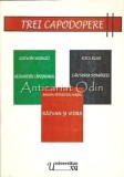 Cumpara ieftin Trei Capodopere - Costache Negruzzi, Alecu Russo, Bogdan Petriceicu Hasdeu