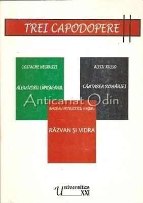 Trei Capodopere - Costache Negruzzi, Alecu Russo, Bogdan Petriceicu Hasdeu foto