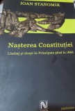 NASTEREA CONSTITUTIEI LIMBAJ SI DREPT IN PRINCIPATE PANA 1866 IOAN STANOMIR