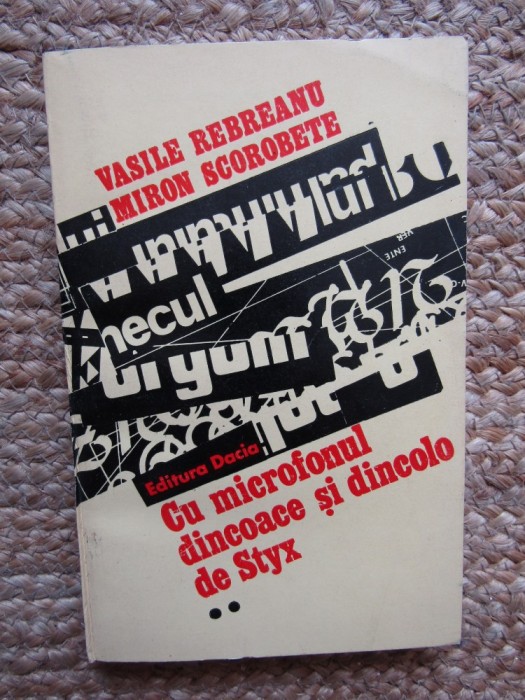 Cu microfonul dincoace si dincolo de styx, Volumul II