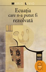 Ecuatia care n-a putut fi rezolvata (pdf) - LibHumanitas