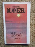 DESPRE DUMNEZEU. ETICA DEMONSTRATA DUPA METODA GEOMETRICA DE SPINOZA 1993