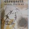 Ciresarii, vol. 2. - Castelul fetei in alb ? Constantin Chirita