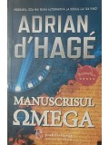 Adrian d&amp;#039;Hage - Manuscrisul Omega (Editia: 2006)