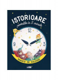 Istorioare povestite &icirc;n 5 minute &icirc;nainte de culcare - Hardcover - Olivier Dupin - Editura ARC