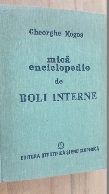 Mica enciclopedie de boli interne- Gheorghe Mogos