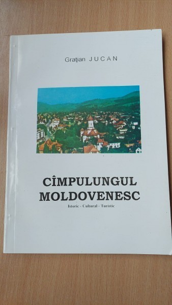 C&acirc;mpulungul Moldovenesc - Gratian Jucan
