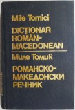 Dictionar Roman-Macedonean Mile Tomici - Utilizat, Stare Buna - Limba Macedoneana
