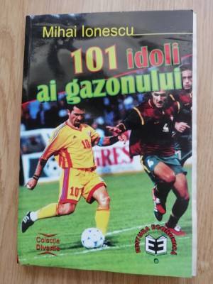 Mihai Ionescu - 101 idoli ai gazonului, 2000 foto