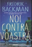 Fredrik Backman - Noi contra voastra