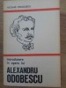 Introducere in opera lui Alexandru Odobescu - Nicolae Manolescu, Minerva 1976, 135 pagini, Biografii