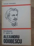 Introducere in Opera lui Alexandru Odobescu - Nicolae Manolescu, Minerva 1976, Beletristica, Biografii, Carte Romana