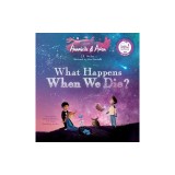 Annabelle &amp; Aiden: What Happens When We Die?