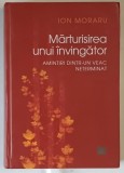 MARTURISIREA UNUI INVINGATOR , AMINTIRI DINTR - UN VEAC NETERMINAT de ION MORARU , 2021
