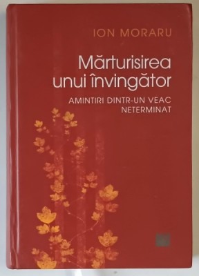 MARTURISIREA UNUI INVINGATOR , AMINTIRI DINTR - UN VEAC NETERMINAT de ION MORARU , 2021 foto
