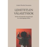 Lehetetlen v&aacute;laszt&aacute;sok - Kort&aacute;rs afroamerikai anyasz&ouml;vegek &eacute;s a rabszolgas&aacute;g ut&oacute;&eacute;lete - L&eacute;n&aacute;rt-Muszka Zsuzsanna