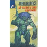 SA PRINZI O STEA CAZATOARE-JOHN BRUNNER-216092
