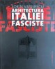 Sorin Vasilescu - Arhitectura Italiei Fasciste fascist Roma fascism Mussolini