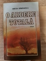 Mircea Serbanescu - O ardere totala