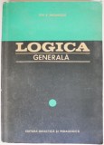 Logica generala &ndash; Ion V. Mesarosiu - Carte Filosofie