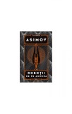 Cumpara ieftin Roboții IV. Roboții de pe Aurora - Isaac Asimov, Paladin