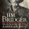 Jim Bridger: Trailblazer of the American West