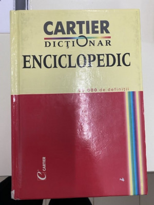 CARTIER DICTIONAR ENCICLOPEDIC. 98000 de definitii, coord Lacramioara Chihaia. foto