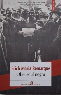 Obeliscul negru &amp;ndash; Erich Maria Remarque foto