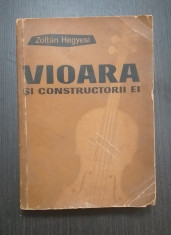 VIOARA SI CONSTRUCTORII EI - ZOLTAN HEGYESI foto