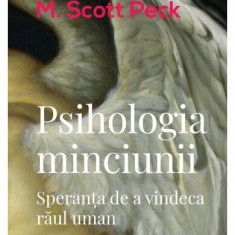 Psihologia minciunii - Paperback brosat - M. Scott Peck - Curtea Veche