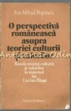 Cumpara ieftin O Perspectiva Romaneasca Asupra Teoriei Culturii Si Valorilor - I. M. Popescu