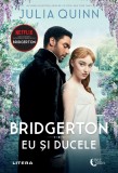 Cumpara ieftin Bridgerton. Eu si ducele. Volumul 1