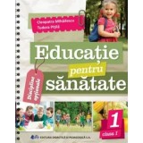 Educatie pentru sanatate. Clasa I/Cleopatra Mihailescu, Tudora Pitila
