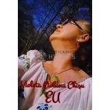 Eu (cu dedicația autorului) - 2017 - Violeta Ciobana (W126)