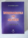 Intortocheatele cai ale vietii, Alexandru Achim, Baia Mare 2006