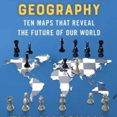 The Power of Geography: Ten Maps That Reveal the Future of Our Worldvolume 4