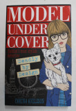 MODEL UNDER COVER - DEADLY by DESIGN by CARINA AXELSSON , 2015