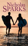 Priveste-ma - Nicholas Sparks - Editura RAO