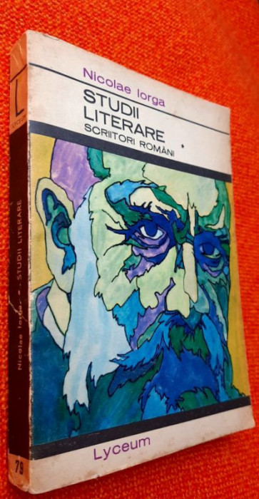 Studii literare Vol. 1 Scriitori romani - Nicolae Iorga